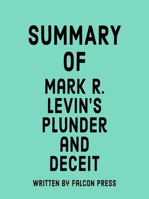 cover image of Summary of Mark R. Levin's Plunder and Deceit